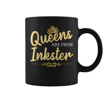 Queens Are From Inkster Mi Michigan Home Roots Coffee Mug - Monsterry UK