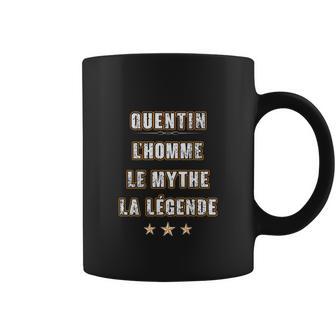 Quentin L'homme Le Mythe La Lége Tasse - Cadeauxyz