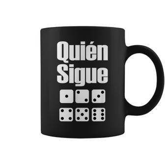 Quién Sigue Dominoes Latin Spanish Mexico Coffee Mug - Monsterry