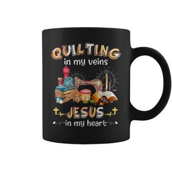 Quilting Is In My Veins Jesus Is In My Heart Christian Coffee Mug - Monsterry AU