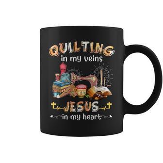 Quilting In My Veins Jesus In My Heart Seamtress Sewing Coffee Mug - Monsterry