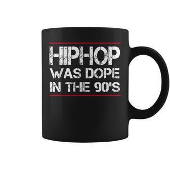 Quote Hiphop Was Dope In The 90'S Gangster Coffee Mug - Monsterry CA