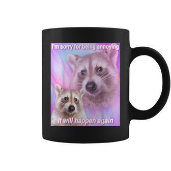 Raccoon Meme Trash Panda Meme Sorry For Being Annoying Coffee Mug - Thegiftio UK