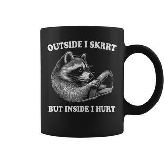 Raccoon Outside I Skirt But Inside I Hurt Meme Saying Coffee Mug - Monsterry