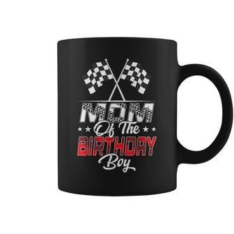 Race Car Mom Of The Birthday Boy Racing Family Pit Crew Coffee Mug | Mazezy AU