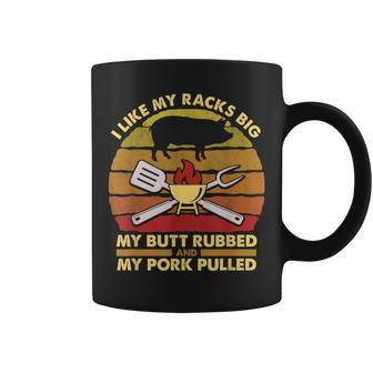 I Like My Racks Big My Butt Rubbed And My Pork Pulled Dad Coffee Mug - Monsterry AU