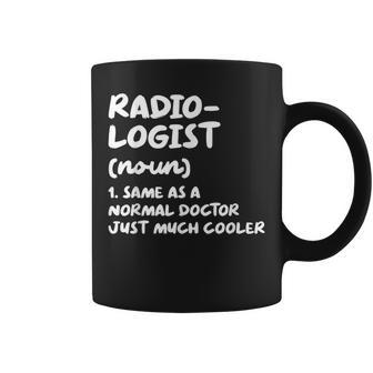 Radiologist Definition Radiology Doctor Coffee Mug - Seseable