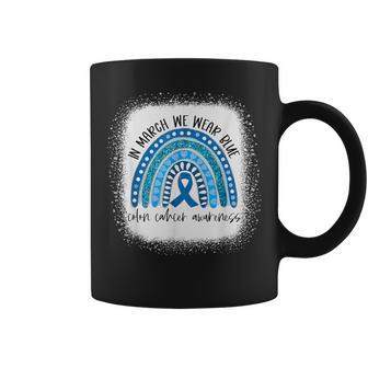 Rainbow In March We Wear Blue Colon Cancer Awareness Month Coffee Mug - Seseable