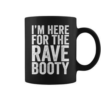Rave Booty Quote Outfit Edm Music Coffee Mug | Crazezy DE
