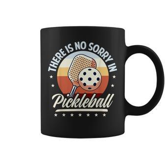There Is No Sorry In Pickleball Coffee Mug - Thegiftio UK