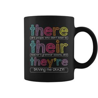 There Are People Who Didn't Listen To Their Teachers Grammar Coffee Mug - Seseable