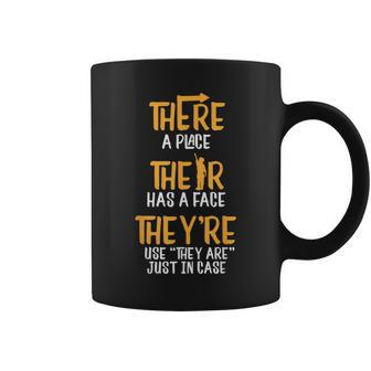 There A Place Their Is A Place They're Use They Are In Case Coffee Mug - Monsterry DE