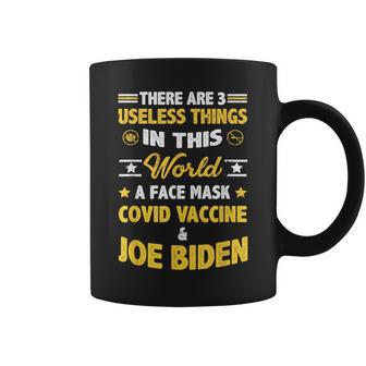 There Are Three Useless Things In This World Quote Coffee Mug - Monsterry AU