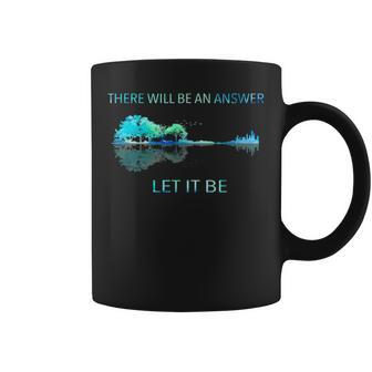There Will Be An Answer Let It Be Coffee Mug - Seseable