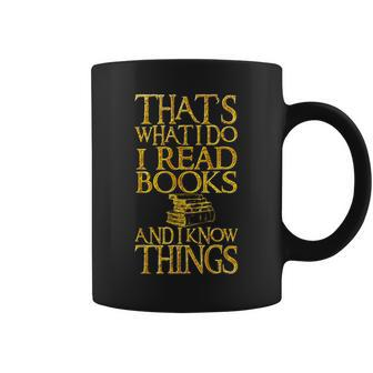 I Read Books And I Know Things Quote For Readers Coffee Mug - Thegiftio UK