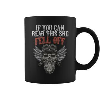 If You Can Read This She Fell Off Biker Motorcycle On Back Coffee Mug - Monsterry UK