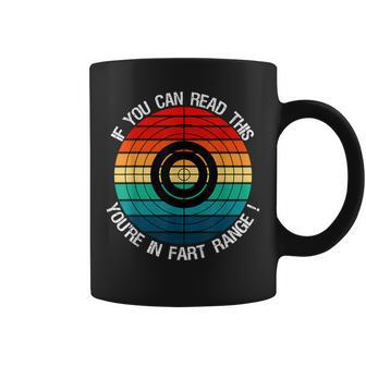 If You Can Read This You're In Fart Range Quote Range Coffee Mug | Crazezy DE