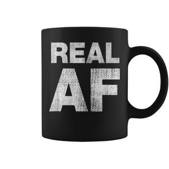 Real Af Coffee Mug - Thegiftio UK