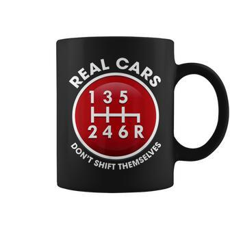 Real Cars Don't Shift Themselves 6-Speed Manual Pattern Idea Coffee Mug - Monsterry CA