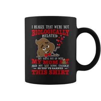 I Realize That We're Not Biologically Related Stepped Dad Coffee Mug - Monsterry