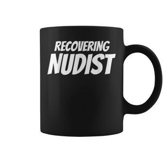 Recovering Nudist Recovery Dad Joke T Coffee Mug - Monsterry