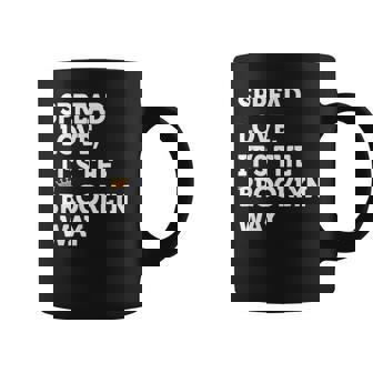 Répandre L'amour C'est Le Brooklyn Way Nyc Brooklyn Lovers Tasse - Cadeauxyz