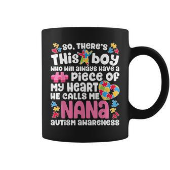 There's This Boy He Calls Me Nana T Autism Awareness Coffee Mug - Monsterry