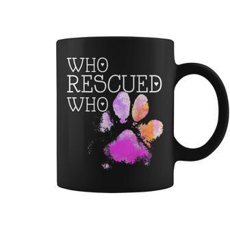 Who Rescued Who Dog Paw Coffee Mug - Monsterry CA