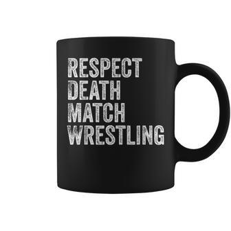 Respect Death Match Wrestling Deathmatch Coffee Mug - Monsterry