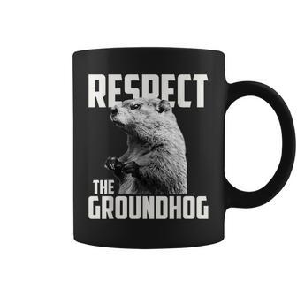 Respect The Groundhog Ground Hog Day Coffee Mug - Monsterry CA
