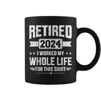 Retired 2024 Retirement Worked Whole Life For This Coffee Mug - Monsterry UK
