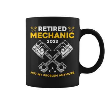 Retired Mechanic Not My Problem Anymore Car Technician Cars Coffee Mug - Monsterry