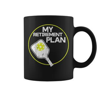 My Retirement Plan Pickleball Pickle Ball Women Coffee Mug - Seseable