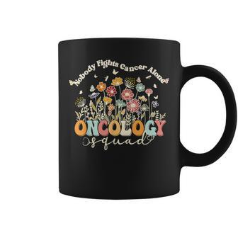 Retro Floral Nobody Fights Cancer Alone Oncology Nurse Squad Coffee Mug - Seseable