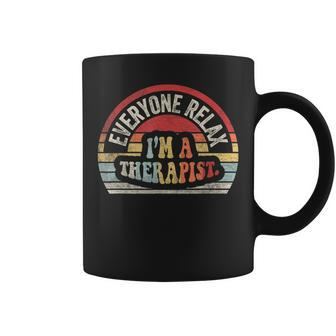 Retro Therapist Appreciation Everyone Relax I'm A Therapist Coffee Mug | Mazezy