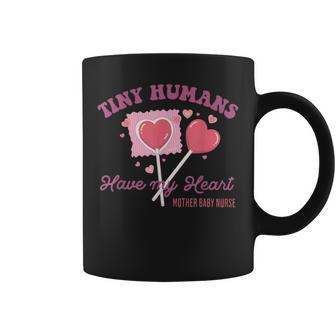 Retro Tiny Humans Have My Heart Mother Baby Nurse Valentine Coffee Mug | Seseable CA