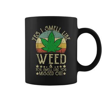 Retro Yes I Smell Like Weed You Smell Like You Missed Out Coffee Mug - Monsterry UK