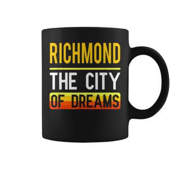 Richmond The City Of Dreams Virginia Souvenir Coffee Mug - Monsterry