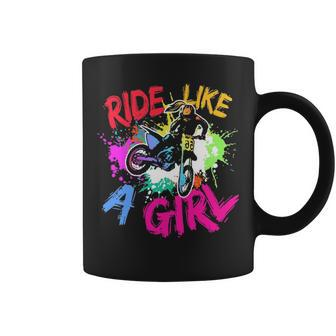Ride Like A Girl Motocross Lovers Dirt Bike Biker Girl Coffee Mug | Mazezy