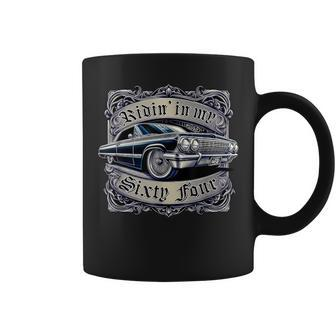 Riding In My 64 Classic Lowrider Cholo Pride Low Rider Coffee Mug - Monsterry CA