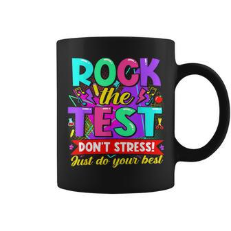 Rock The Test Don't Stress Do Your Best Testing Day Teacher Coffee Mug - Seseable