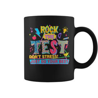 Rock The Test Don't Stress Just Do Your Best Test Day Coffee Mug - Seseable