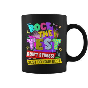 Rock The Test Dont Stress Testing Day Teachers Students Coffee Mug - Monsterry