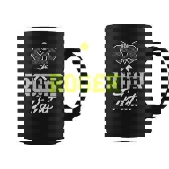 Roger That Tennis Lover Novelty Coffee Mug - Thegiftio