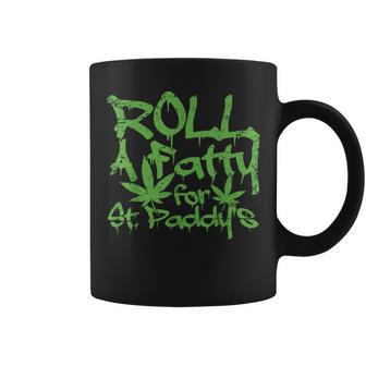 Roll Fatty For St Paddy's Marijuana St Patrick's Day Coffee Mug - Monsterry