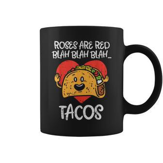 Roses Are Red Blah Tacos Valentine Day Food Lover Coffee Mug - Monsterry