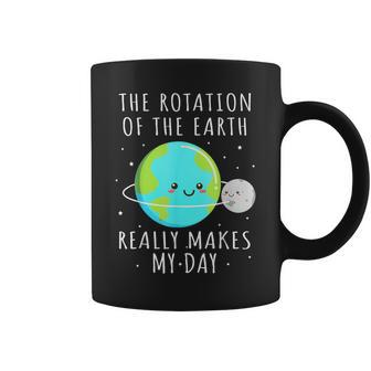Rotation Of The Earth Makes My Day Science Mens Coffee Mug - Seseable