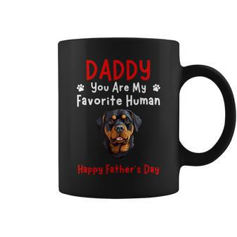 Rottweiler Daddy Dad You Are My Favorite Human Father's Day Coffee Mug - Monsterry AU