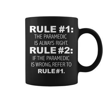 Rules Paramedic Is Always Right Emt Coffee Mug | Mazezy