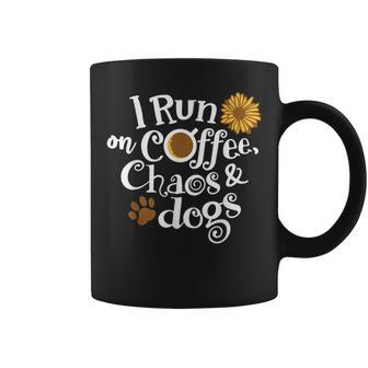 I Run On Coffee Chaos And Dogs Coffee Mug - Seseable
